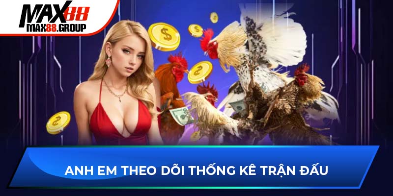 Anh em theo dõi thống kê trận đấu