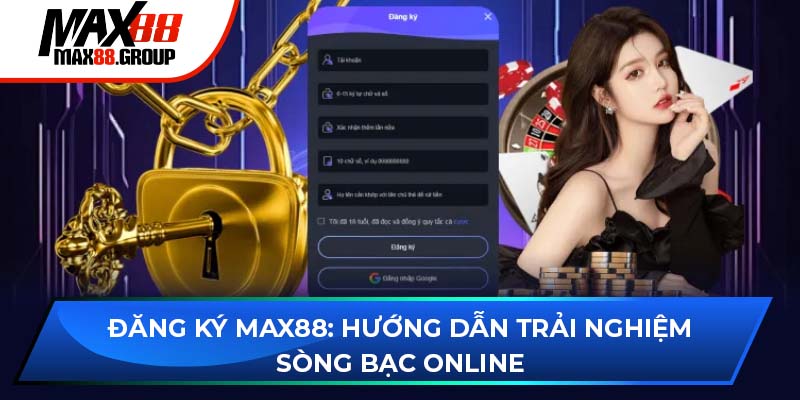 đăng ký Max88