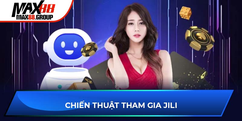 Chiến thuật tham gia JILI