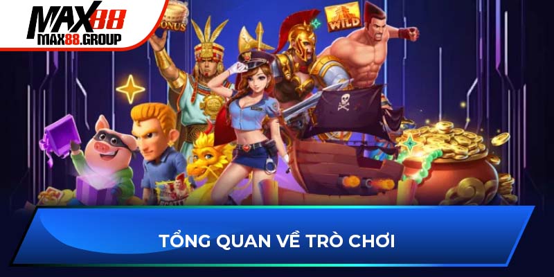 Tổng quan về trò chơi