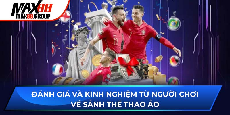 Đánh giá và kinh nghiệm từ người chơi về sảnh thể thao ảo